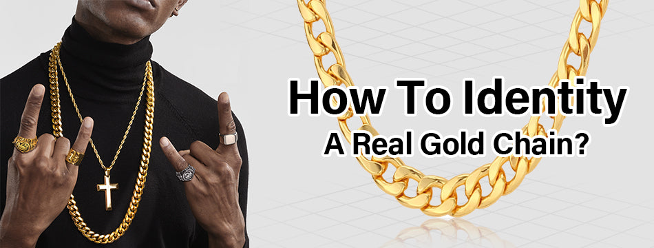 U7 Jewelry How to Tell If A Gold Chain Is Real?- A Complete Guide