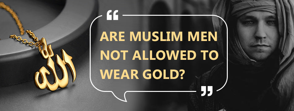 Are Muslim Men NOT Allowed to Wear Gold ?